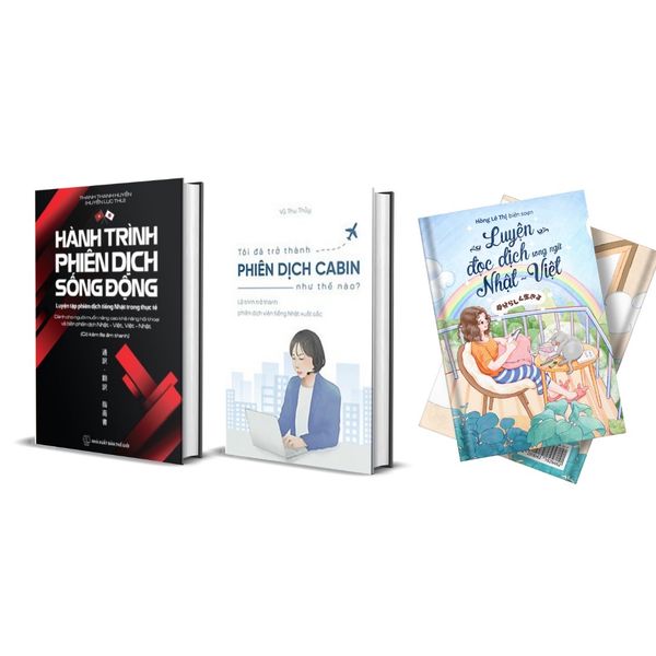 combo sách ( TÔI ĐÃ TRỞ THÀNH PHIÊN DỊCH CABIN NHƯ THẾ NÀO + Sổ Tay Đọc Dịch + Hành Trình Phiên Dịch Sống Động )