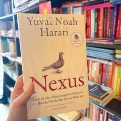 NEXUS - Lược Sử Của Những Mạng Lưới Thông Tin Từ Thời Đại Đồ Đá Đến Trí Tuệ Nhân Tạo