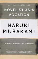 Novelist As A Vocation - Haruki Murakami