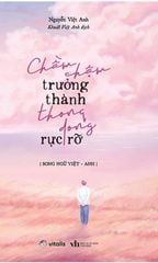 Chầm chậm trưởng thành thong dong rực rỡ- Song ngữ Việt-Anh