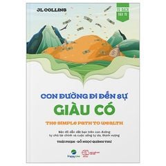 The Simple Path To Wealth - Con Đường Đi Đến Sự Giàu Có