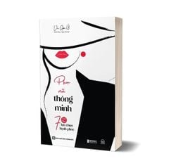 Phụ nữ thông minh: 7 bài học lựa chọn hạnh phúc