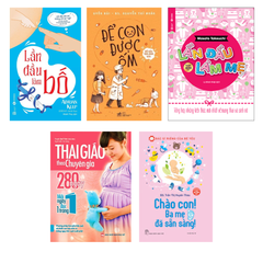 Combo sách: Lần Đầu Làm Bố + Để Con Được Ốm + Lần Đầu Làm Mẹ + Thai Giáo Theo Chuyên Gia - 280 Ngày + Chào Con! Ba Mẹ Đã Sẵn Sàng