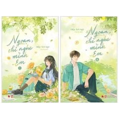 Bộ Sách Ngoan, Chỉ Nghe Mình Em - Tập 1 + Tập 2( Bộ 2 tập)