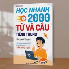 HỌC NHANH 2000 TỪ VÀ CÂU TIẾNG TRUNG CHO NGƯỜI TỰ HỌC (CÓ FILE NGHE)