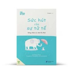 Sức Hút Của Sự Tử Tế - Sống Nhân Ái, Tâm Thư Thái - YMATE
