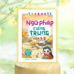 Takenote Ngữ Pháp Tiếng Trung HSK 1-3