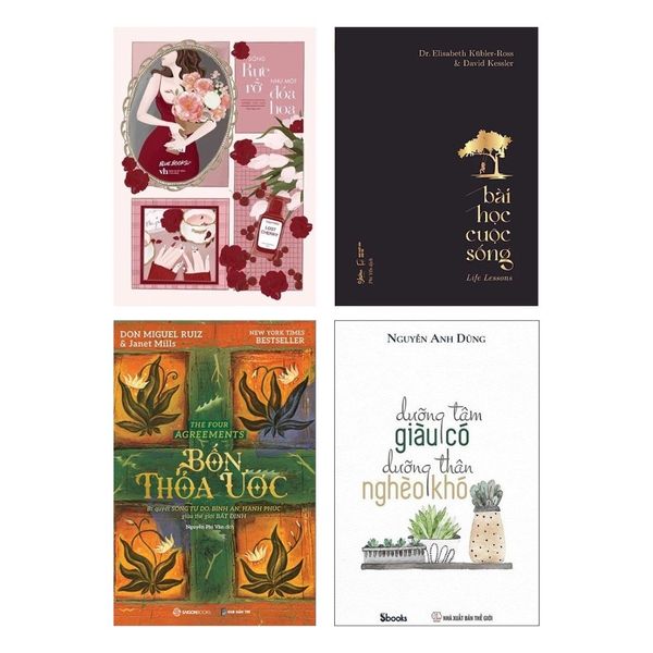 Combo sách: Sống Rực Rỡ Như Một Đóa Hoa + Bài Học Cuộc Sống + Bốn Thỏa Ước + Dưỡng Tâm Giàu Có Dưỡng Thân Nghèo Khó