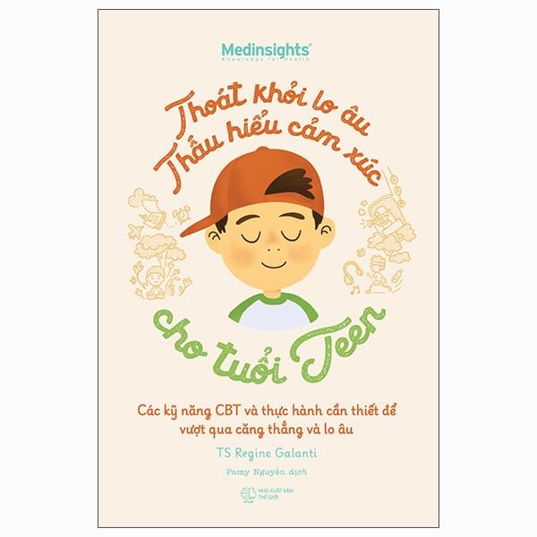 Thoát Khỏi Lo Âu Thấu Hiểu Cảm Xúc Cho Tuổi Teen