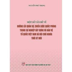 Sách Một số vấn đề về đường lối quân sự, chiến lược quốc phòng trong sự nghiệp xây dựng và bảo vệ tổ quốc Việt Nam
