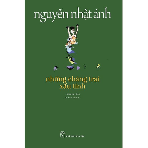 Những Chàng Trai Xấu Tính - ( Nguyễn Nhật Ánh )