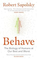 Behave : The Biology of Humans at Our Best and Worst by Robert M. Sapolsky (US edition, paperback)