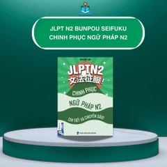 Chinh phục ngữ pháp N2 chi tiết và chuyên sâu