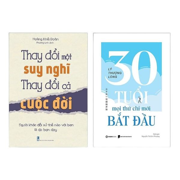 Combo sách: Thay Đổi Một Suy Nghĩ Thay Đổi Cả Cuộc Đời + 30 Tuổi-Mọi Thứ Chỉ Mới Bắt Đầu