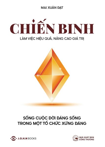 Chiến Binh - Làm việc hiệu quả, nâng cao giá trị