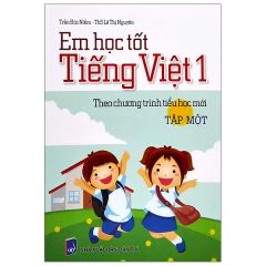 Em Học Tốt Tiếng Việt Lớp 1 - Tập 1