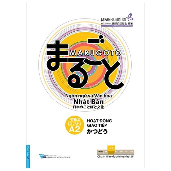 Marugoto - Ngôn Ngữ Và Văn Hóa Nhật Bản - Sơ Cấp 2 - A2 - Hoạt Động Giao Tiếp