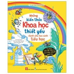 Những Kiến Thức Khoa Học Thiết Yếu Dành Cho Học Sinh Tiểu Học