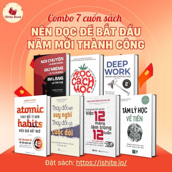 Nói chuyện là bản năng,giữ miệng là tu dưỡng,im lặng là trí tuệ+ Tối Đa Hóa Hiệu Suất Công Việc – Việc 12 Tháng Làm Trong 12 Tuần+ Tâm lý học về tiền+ Học cách học+ Deep work+ Thay đổi tí hon, hiệu quả bất ngờ+ Thay đổi một suy nghĩ, thay đổi cả cuộc đời