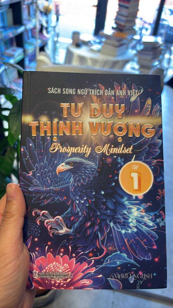 Tư Duy Thịnh Vượng Tập 1 - Prosperity Mindset (Trích Dẫn Song Ngữ Anh Việt)