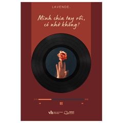 Mình Chia Tay Rồi, Có Nhớ Không?