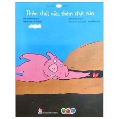 Ehon Nhật Bản - Thêm Chút Nữa, Thêm Chút Nữa