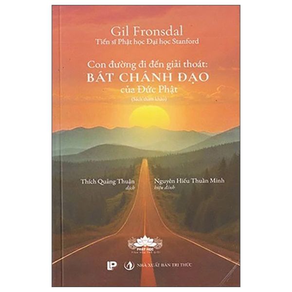 Con Đường Đi Đến Giải Thoát - Bát Chánh Đạo Của Đức Phật