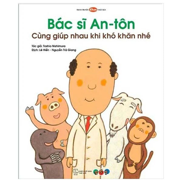 Ehon Nhật Bản - Bác Sĩ An-Tôn Cùng Giúp Nhau Khi Khó Khăn Nhé