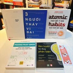 Combo: Đúng Việc + 3 Người Thầy Vĩ Đại + Thay Đổi Tí Hon Hiệu Quả Bất Ngờ + Phương Pháp Simon + Rèn Luyện Tư Duy Phản Biện