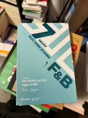 7 Ngày Học Kinh Doanh F&B - Để Bạn Làm ĐÚNG Mọi Thứ Ngay Từ Đầu