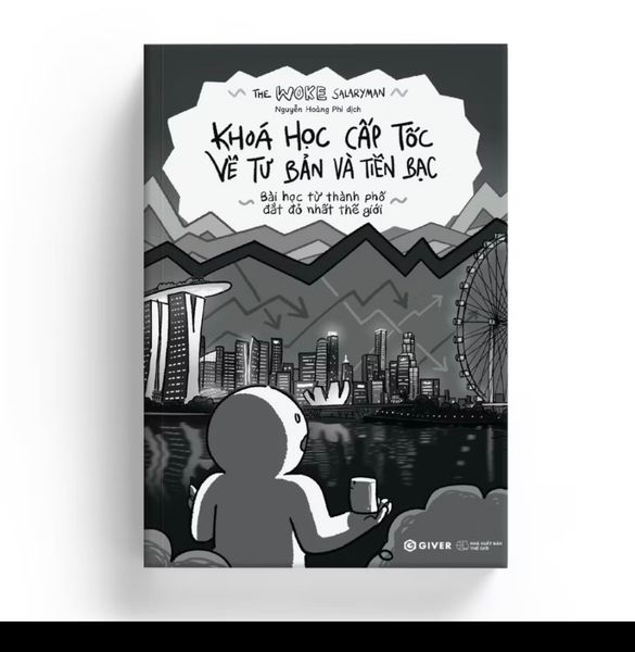 Khoá Học Cấp Tốc Về Tư Bản Và Tiền Bạc - Bài Học Từ Thành Phố Đắt Đỏ Nhất Thế Giới