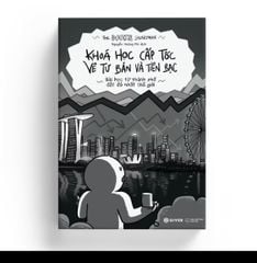 Khoá Học Cấp Tốc Về Tư Bản Và Tiền Bạc - Bài Học Từ Thành Phố Đắt Đỏ Nhất Thế Giới