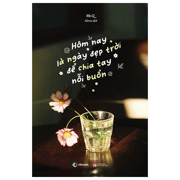 Hôm Nay Là Ngày Đẹp Trời Để Chia Tay Nỗi Buồn - Song Ngữ Việt-Trung