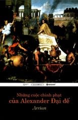 Những Cuộc Chinh Phạt Của Alexander Đại Đế
