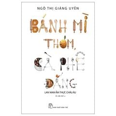 Bánh Mì Thơm, Cà Phê Đắng