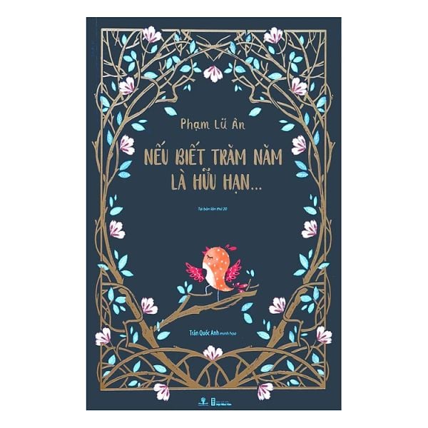 Nếu Biết Trăm Năm Là Hữu Hạn (Ấn Bản Đặc Biệt - Phiên Bản Màu)