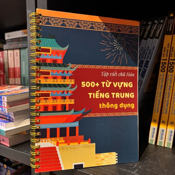 VỞ TẬP VIẾT 500 CHỮ HÁN PHỒN THỂ - Dành cho người mới bắt đầu
