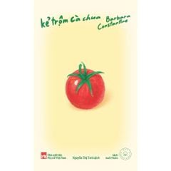 KẺ TRỘM CÀ CHUA - tiểu thuyết