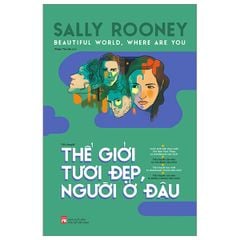 Thế Giới Tươi Đẹp Người Ở Đâu
