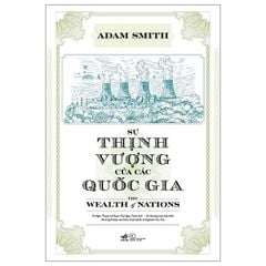 Sự Thịnh Vượng Của Các Quốc Gia - The Wealth Of Nation - Bìa Cứng