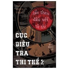 Cục Điều Tra Thi Thể - Tập 2 - Lần Theo Dấu Vết Tử Thi