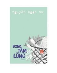Đong Tấm Lòng - Nguyễn Ngọc Tư