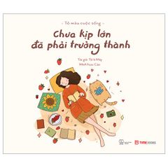 Tô Màu Cuộc Sống - Chưa Kịp Lớn Đã Phải Trưởng Thành