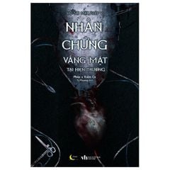Hồ Sơ Mật Pháp Y - Nhân Chứng Vắng Mặt Tại Hiện Trường