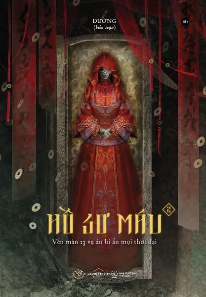 Hồ Sơ Máu - Vén Màn 13 Vụ Án Rúng Động Mọi Thời Đại - Tập 2