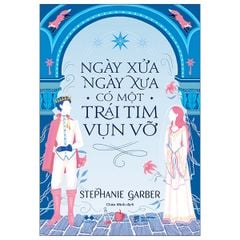 Ngày Xửa Ngày Xưa Có Một Trái Tim Vụn Vỡ