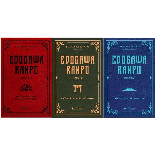 Tuyển tập sách tác giả Edogawa Ranpo:Những Câu Chuyện Bí Ẩn,Ly Kỳ - Những Tội Ác Bất Dung Thứ - Sát Nhân Cuồng Loạn