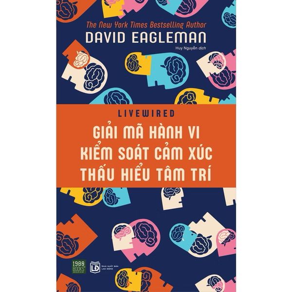 Giải mã hành vi, kiểm soát cảm xúc, thấu hiểu tâm trí - David Eagleman