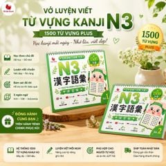 VỞ LUYỆN VIẾT TỪ VỰNG KANJI N3 1500 TỪ VỰNG ( Bộ 2 tập) Tặng kèm bút