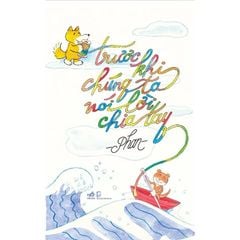 Trước khi chúng ta nói lời chia tay (Phan)